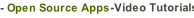 - Open Source Apps-Video Tutorials