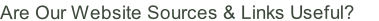 Are Our Website Sources & Links Useful?